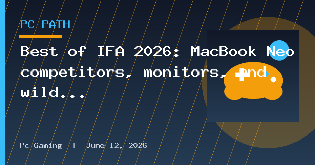 Best of IFA 2026: MacBook Neo competitors, monitors, and wild laptop concepts