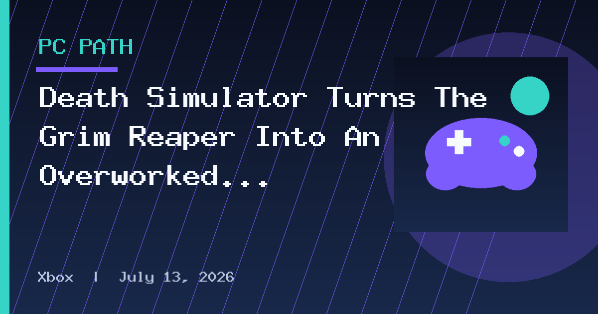Death Simulator Turns The Grim Reaper Into An Overworked Employee