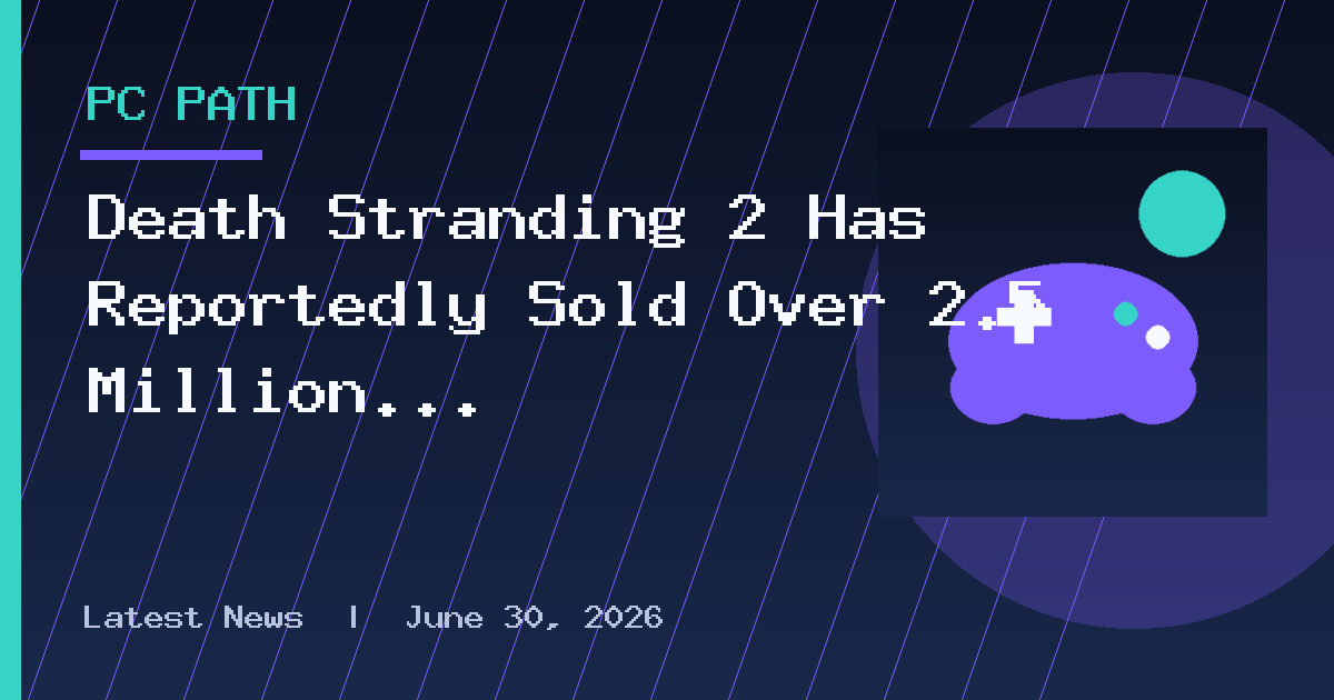 Death Stranding 2 Has Reportedly Sold Over 2.5 Million Copies