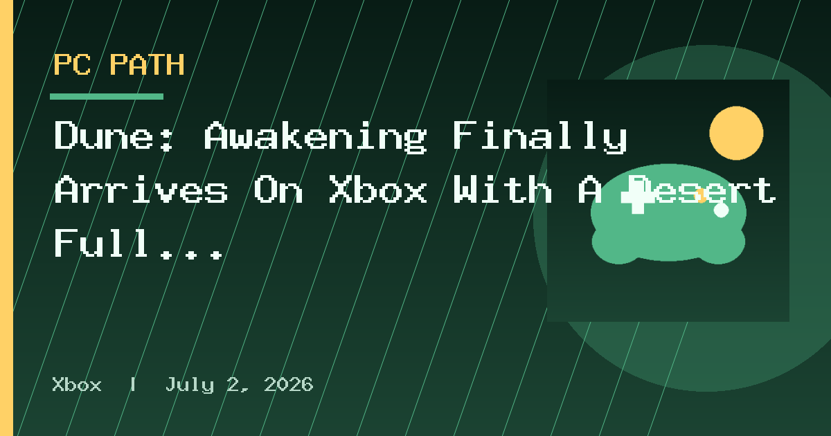 Dune: Awakening Finally Arrives On Xbox With A Desert Full Of Danger