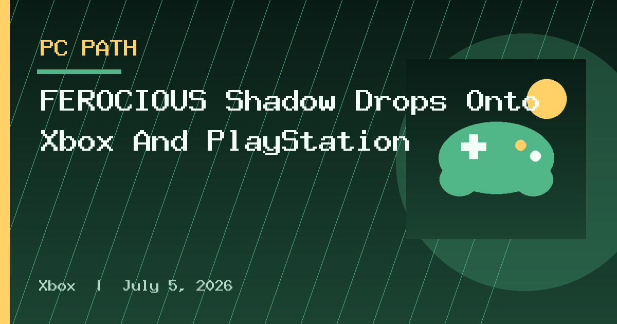 FEROCIOUS Shadow Drops Onto Xbox And PlayStation