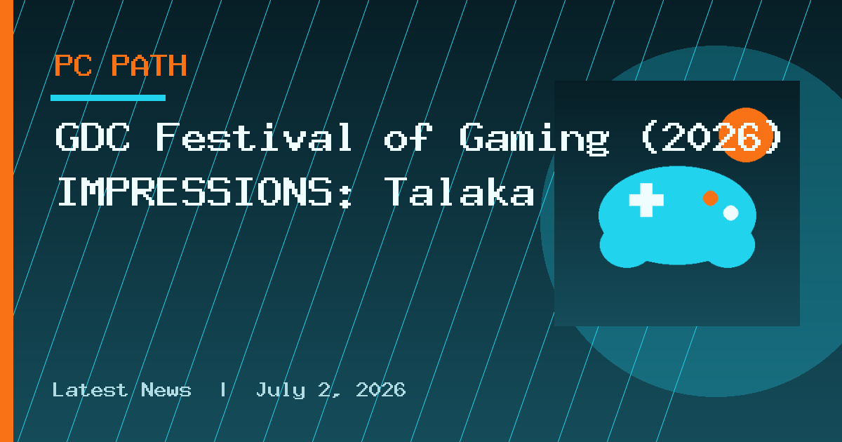 GDC Festival of Gaming (2026) IMPRESSIONS: Talaka