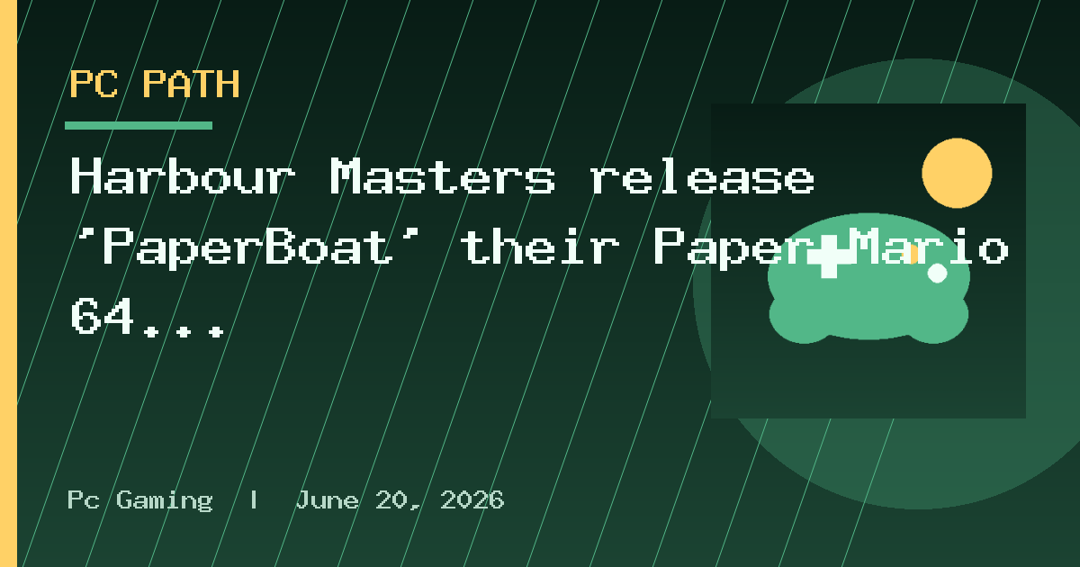 Harbour Masters release 'PaperBoat' their Paper Mario 64 PC port