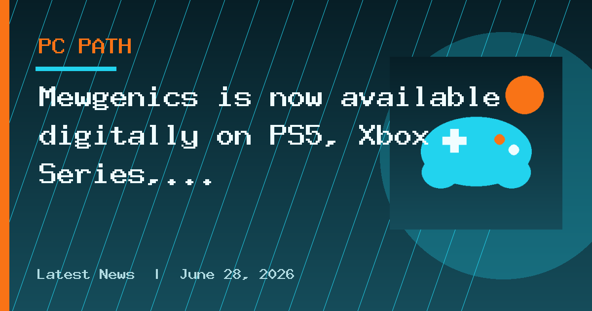 Mewgenics is now available digitally on PS5, Xbox Series, and Switch 2