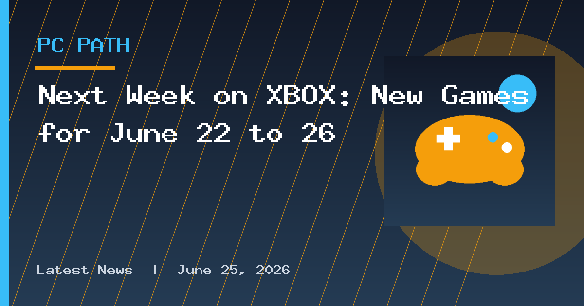 Next Week on XBOX: New Games for June 22 to 26