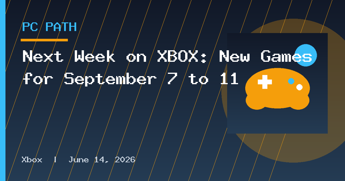 Next Week on XBOX: New Games for September 7 to 11