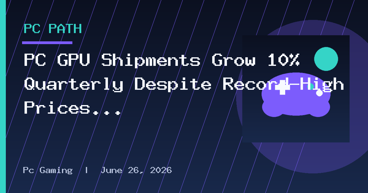 PC GPU Shipments Grow 10% Quarterly Despite Record-High Prices