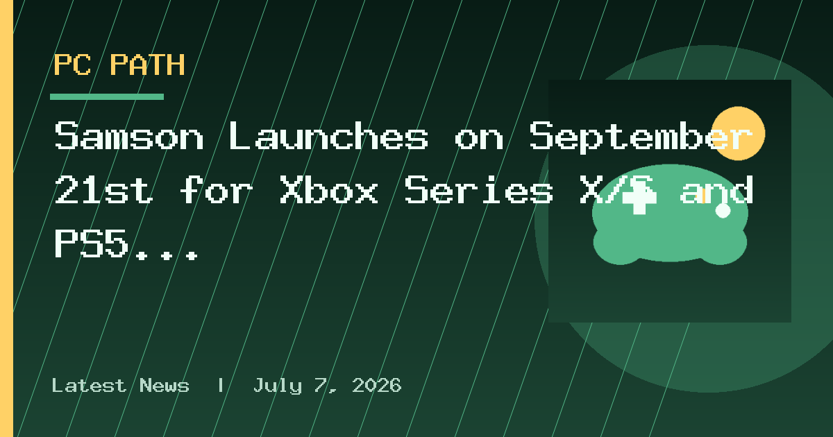 Samson Launches on September 21st for Xbox Series X/S and PS5