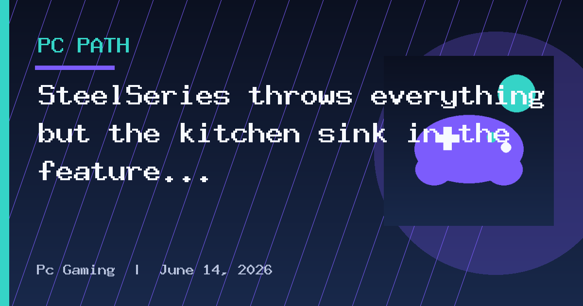 SteelSeries throws everything but the kitchen sink in the feature list of its