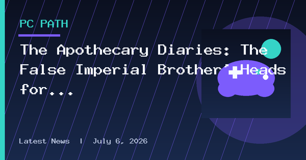 The Apothecary Diaries: The False Imperial Brother’ Heads for PC, PS5, Switch