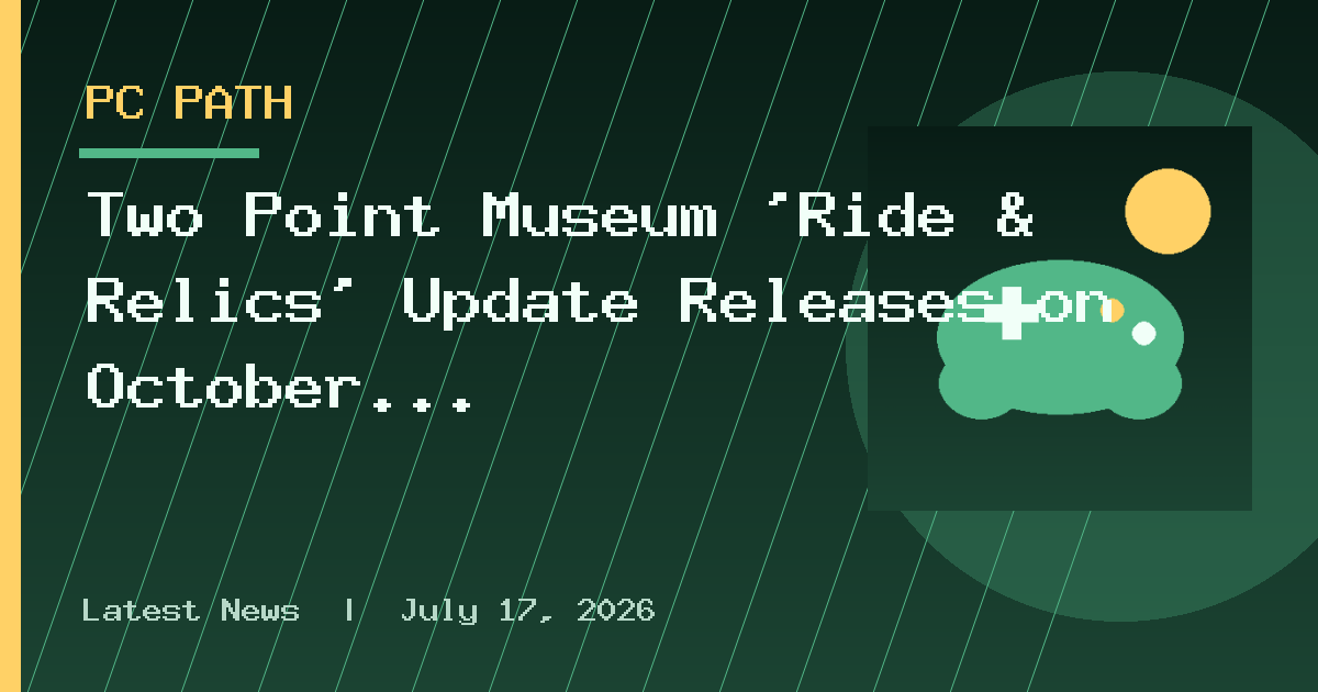 Two Point Museum ‘Ride & Relics’ Update Releases on October 8