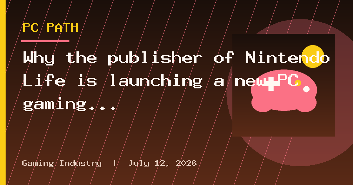 Why the publisher of Nintendo Life is launching a new PC gaming site